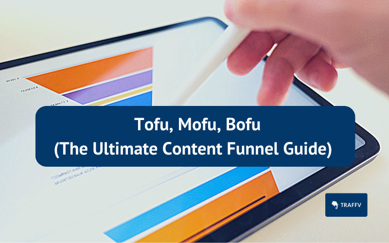 tofu mofu bofu guide